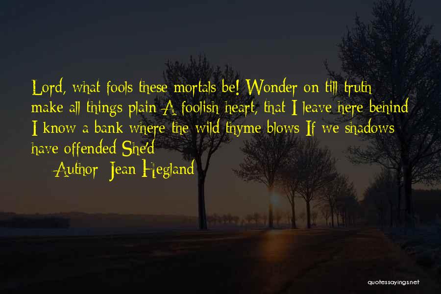 Foolish Heart Quotes By Jean Hegland
