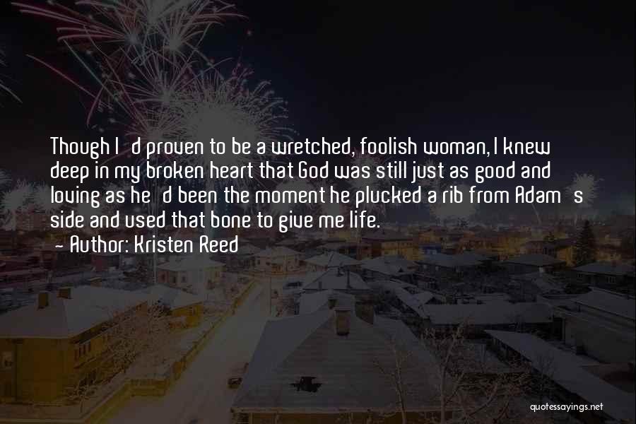 Foolish Heart Quotes By Kristen Reed