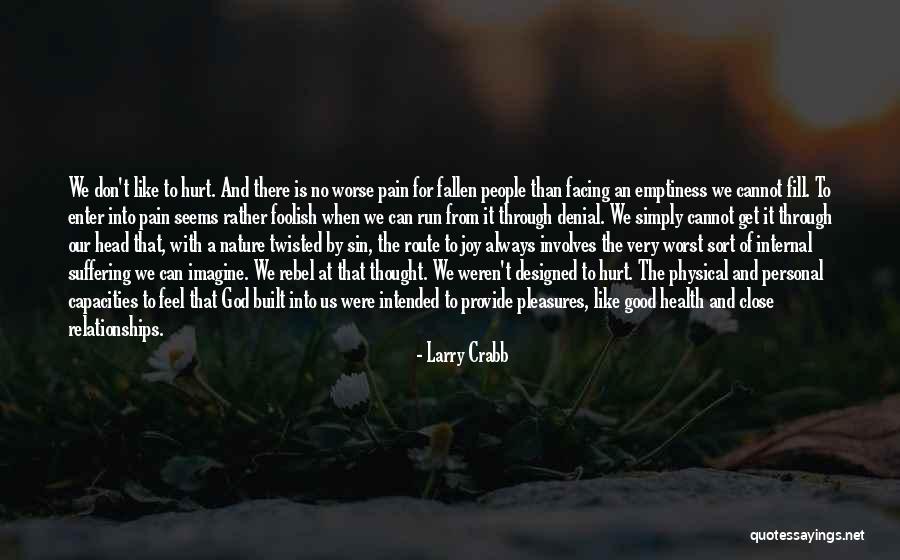 Foolish Heart Quotes By Larry Crabb