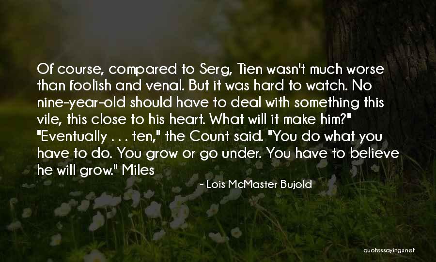 Foolish Heart Quotes By Lois McMaster Bujold Foolish Heart Quotes By Lois McMaster Bujold