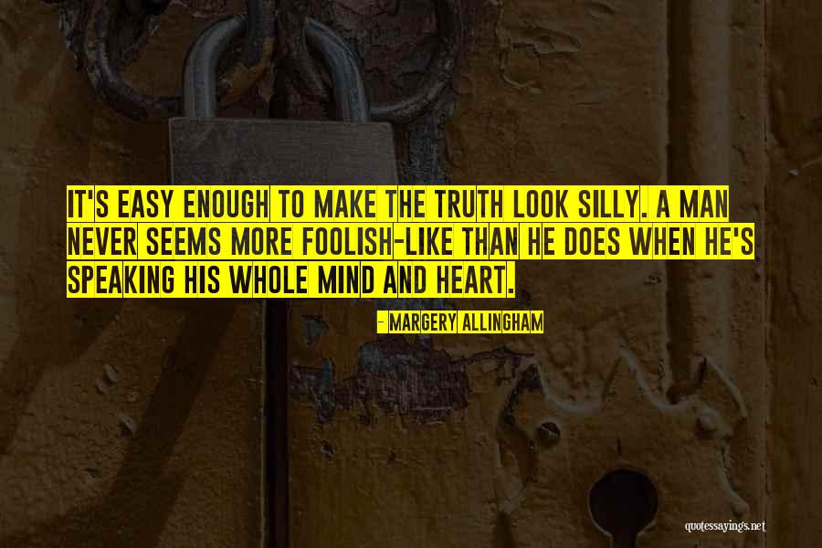 Foolish Heart Quotes By Margery Allingham Foolish Heart Quotes By Margery Allingham