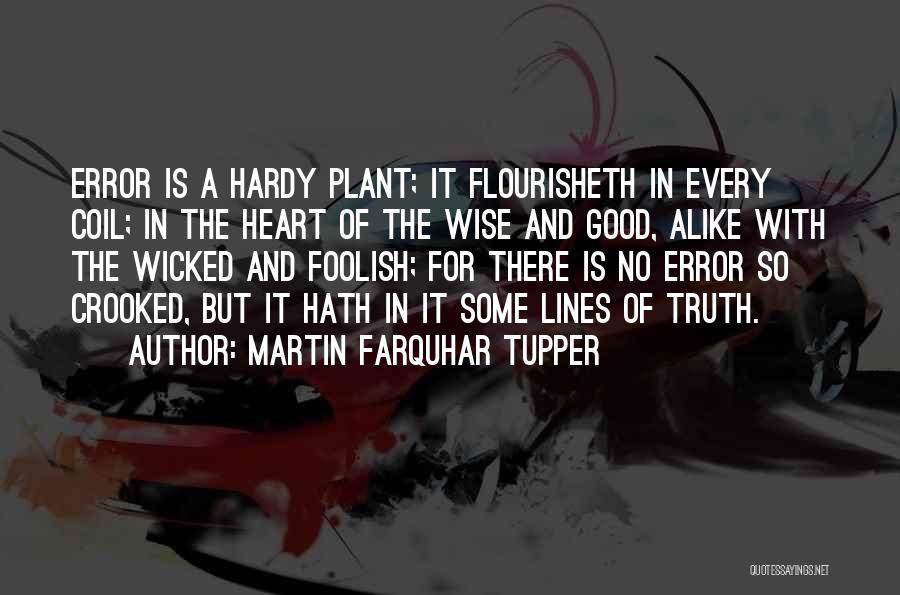 Foolish Heart Quotes By Martin Farquhar Tupper