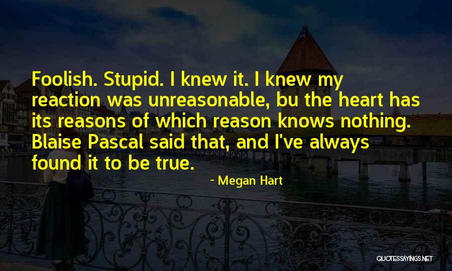 Foolish Heart Quotes By Megan Hart Foolish Heart Quotes By Megan Hart