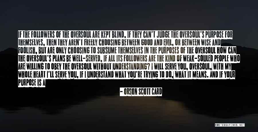 Foolish Heart Quotes By Orson Scott Card Foolish Heart Quotes By Orson Scott Card
