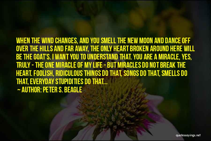 Foolish Heart Quotes By Peter S. Beagle