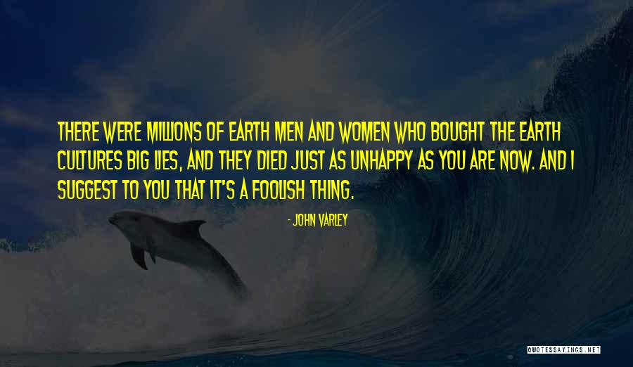 Foolish Men Quotes By John Varley Foolish Men Quotes By John Varley