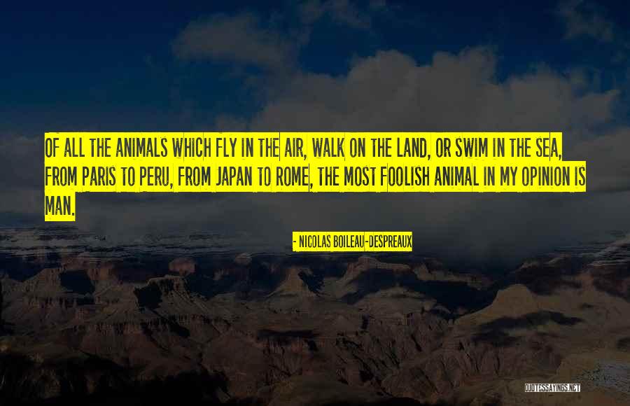 Foolish Men Quotes By Nicolas Boileau-Despreaux Foolish Men Quotes By Nicolas Boileau-Despreaux