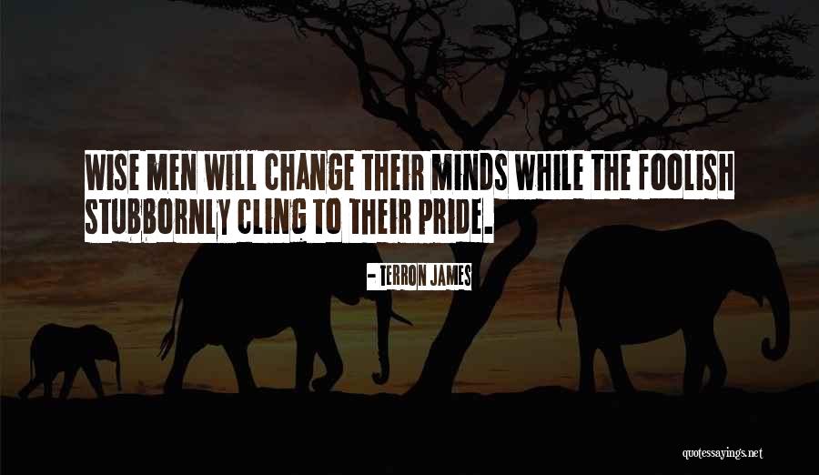 Foolish Men Quotes By Terron James Foolish Men Quotes By Terron James