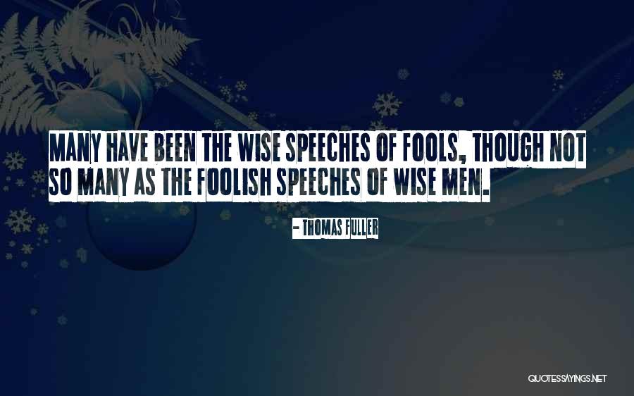 Foolish Men Quotes By Thomas Fuller Foolish Men Quotes By Thomas Fuller