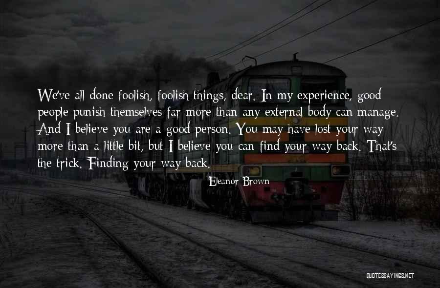 Foolish Person Quotes By Eleanor Brown Foolish Person Quotes By Eleanor Brown