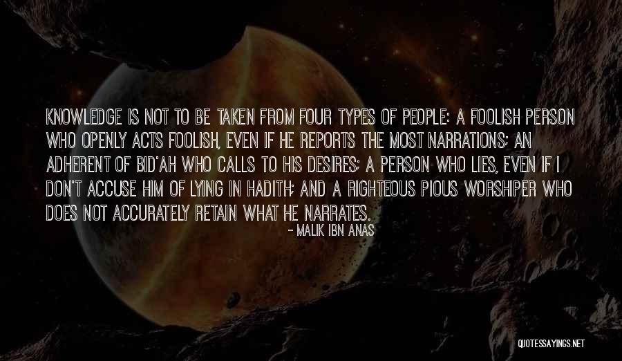 Foolish Person Quotes By Malik Ibn Anas Foolish Person Quotes By Malik Ibn Anas