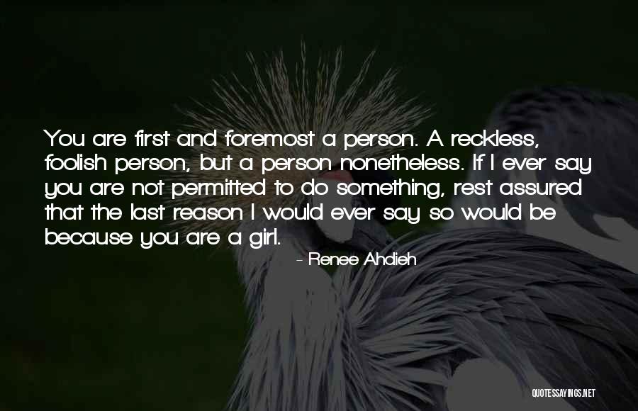Foolish Person Quotes By Renee Ahdieh Foolish Person Quotes By Renee Ahdieh