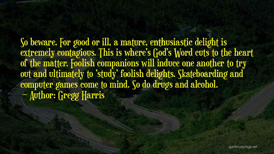 Foolish Quotes By Gregg Harris