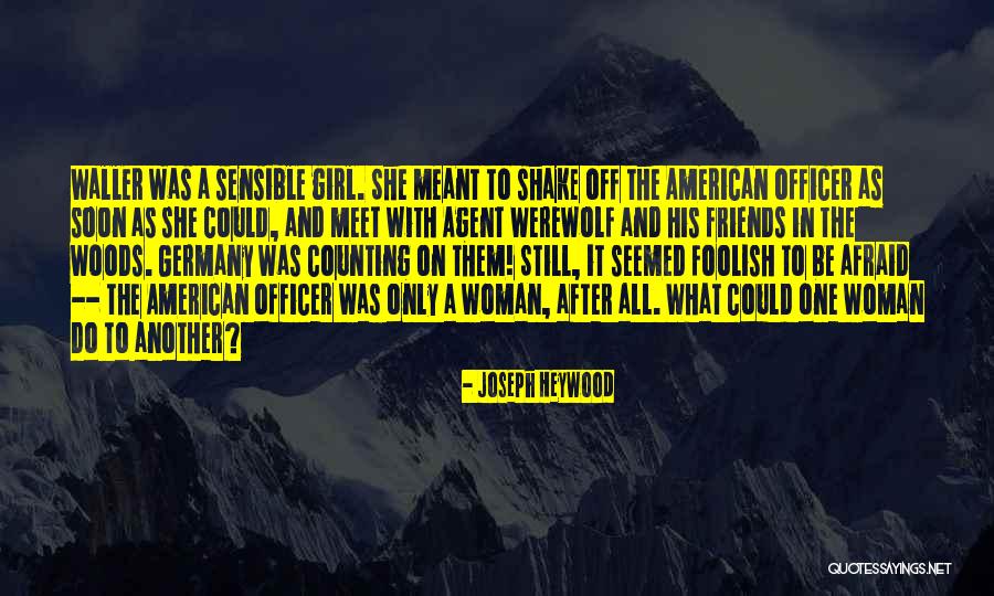 Foolish Woman Quotes By Joseph Heywood Foolish Woman Quotes By Joseph Heywood