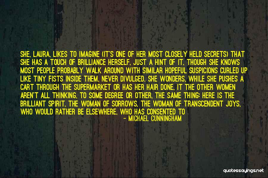 Foolish Woman Quotes By Michael Cunningham Foolish Woman Quotes By Michael Cunningham