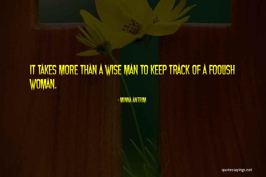 Foolish Woman Quotes By Minna Antrim Foolish Woman Quotes By Minna Antrim