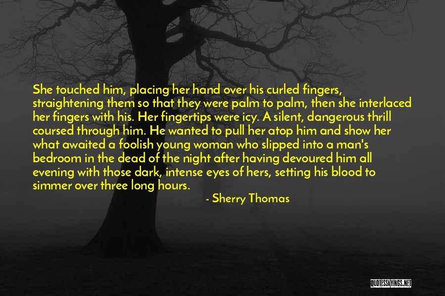 Foolish Woman Quotes By Sherry Thomas Foolish Woman Quotes By Sherry Thomas