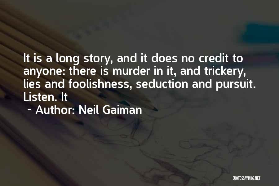 Foolishness And Trickery Quotes By Neil Gaiman