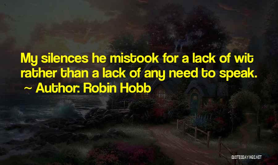 Foolishnesses Quotes By Robin Hobb