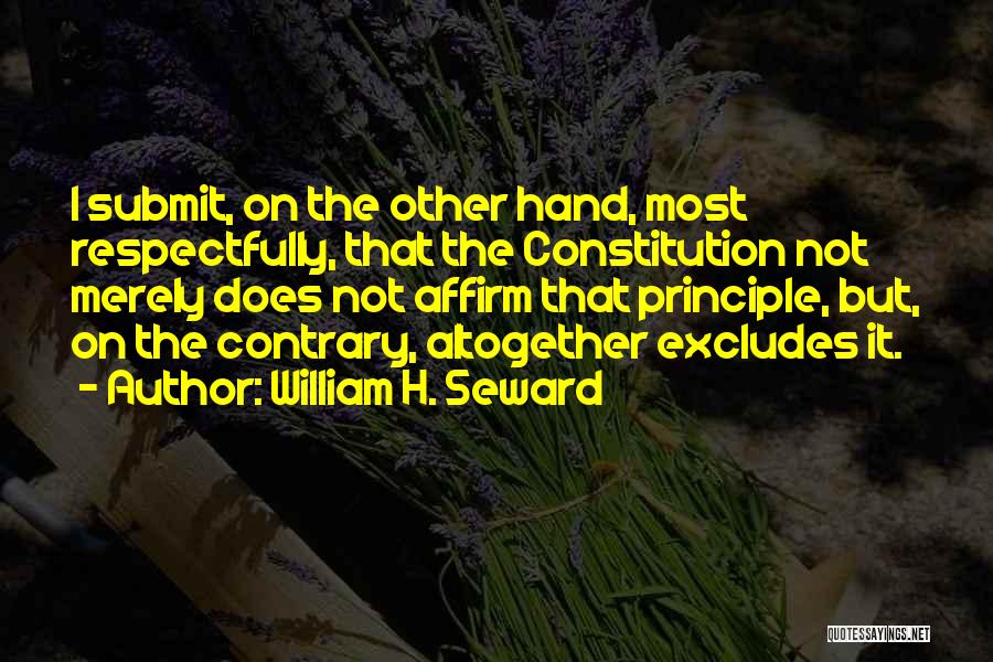 Foolishnesses Quotes By William H. Seward
