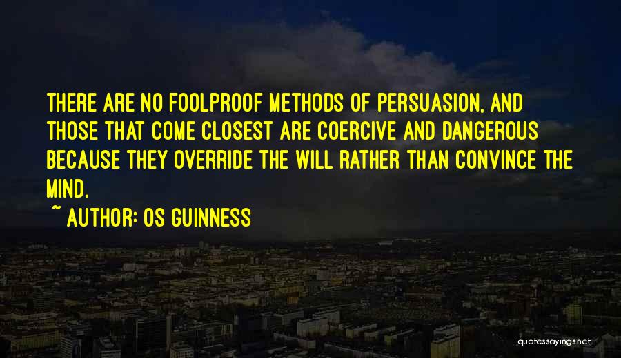 Foolproof Quotes By Os Guinness