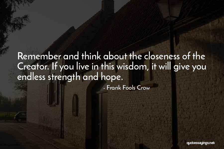 Fools And Hope Quotes By Frank Fools Crow Fools And Hope Quotes By Frank Fools Crow