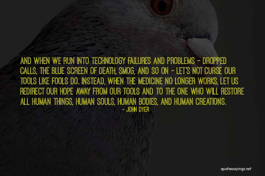 Fools And Hope Quotes By John Dyer Fools And Hope Quotes By John Dyer