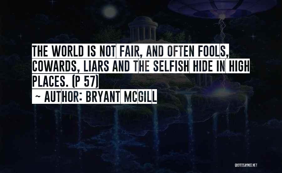 Fools And Liars Quotes By Bryant McGill