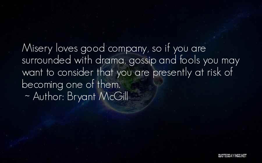 Fools And Love Quotes By Bryant McGill