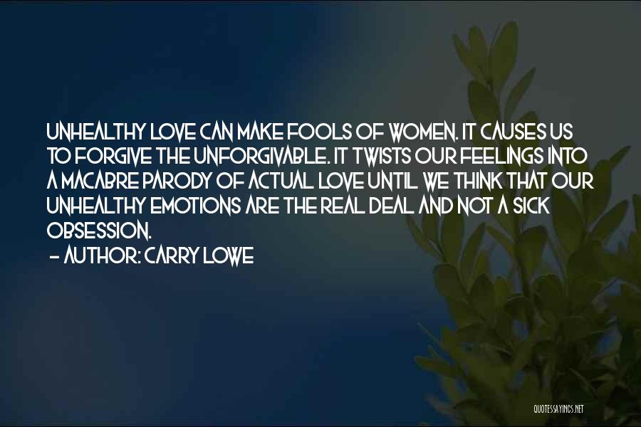 Fools And Love Quotes By Carry Lowe