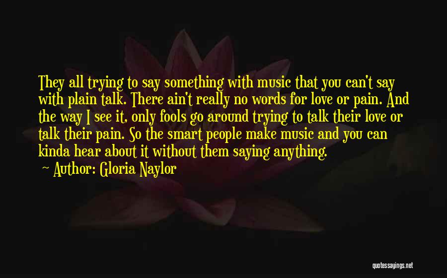 Fools And Love Quotes By Gloria Naylor