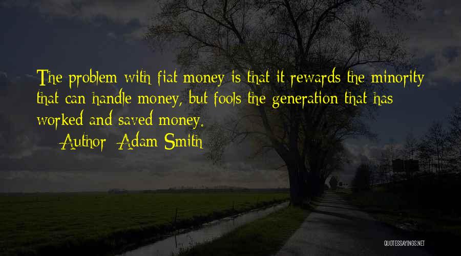 Fools And Money Quotes By Adam Smith
