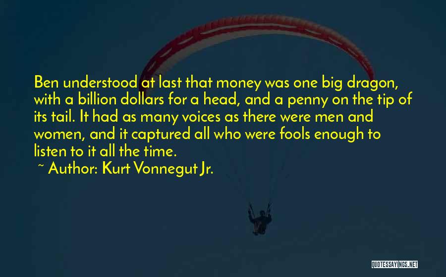 Fools And Money Quotes By Kurt Vonnegut Jr.