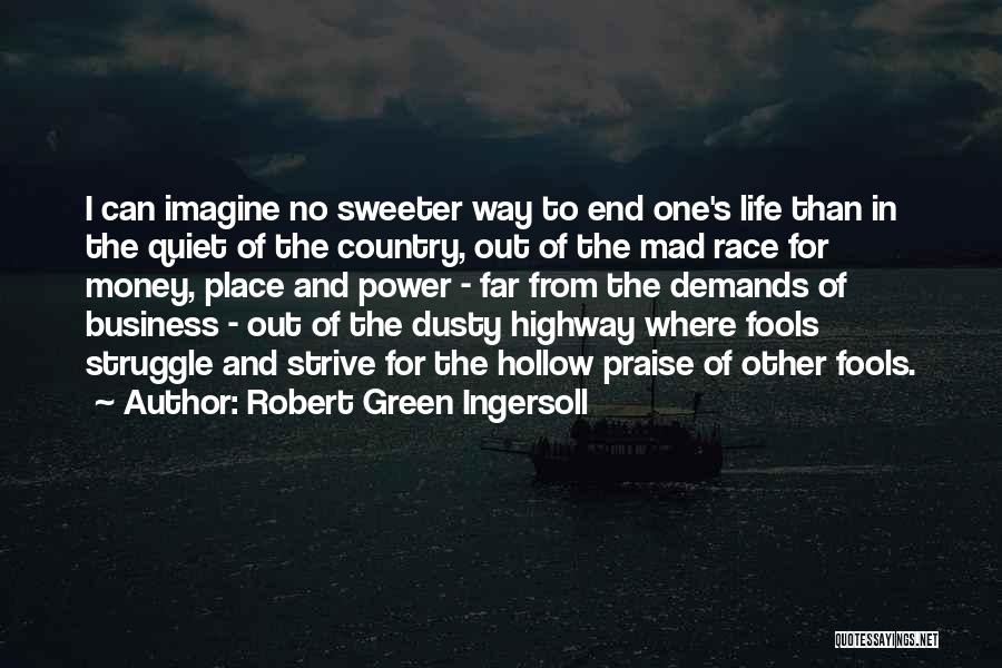 Fools And Money Quotes By Robert Green Ingersoll