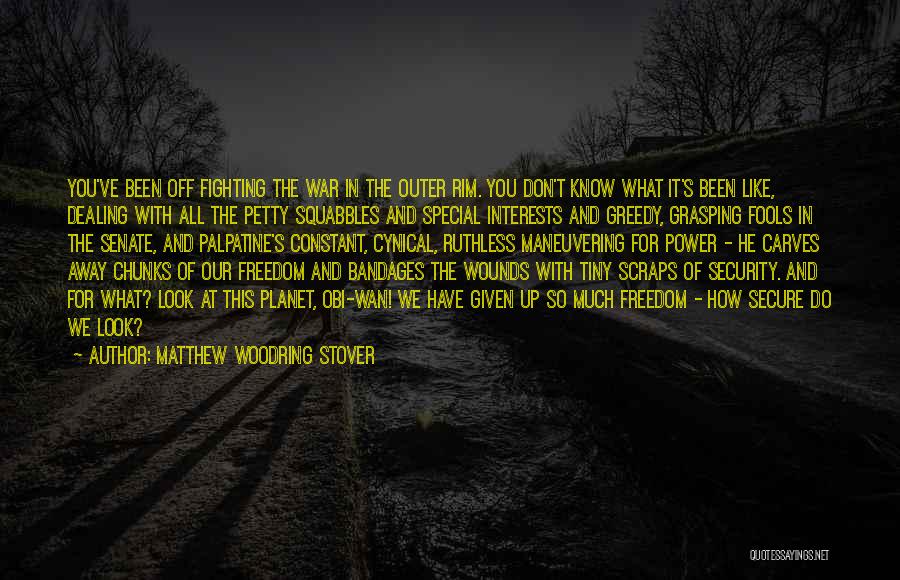 Fools And Power Quotes By Matthew Woodring Stover