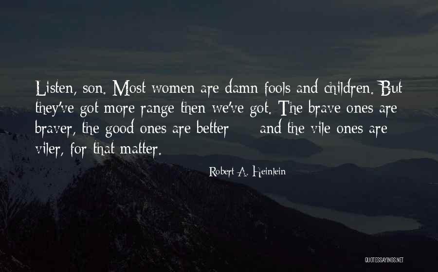 Fools But Good Quotes By Robert A. Heinlein Fools But Good Quotes By Robert A. Heinlein
