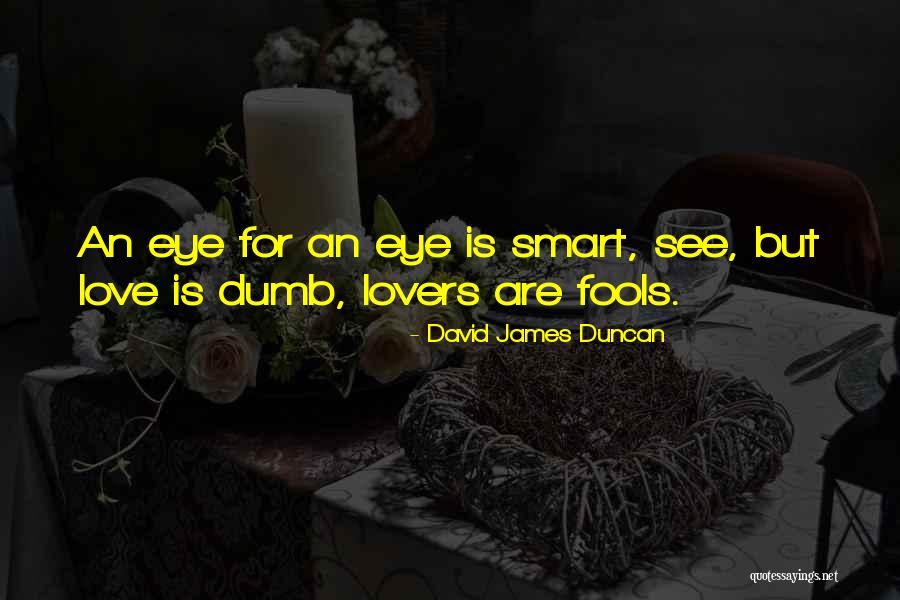 Fools But Quotes By David James Duncan Fools But Quotes By David James Duncan