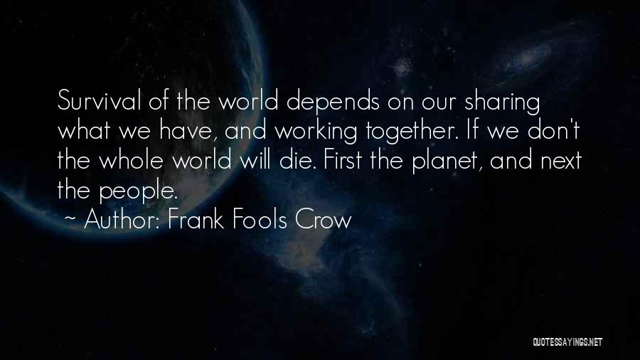 Fools Crow Quotes By Frank Fools Crow