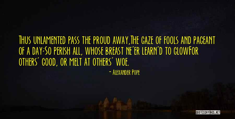 Fools Day Quotes By Alexander Pope