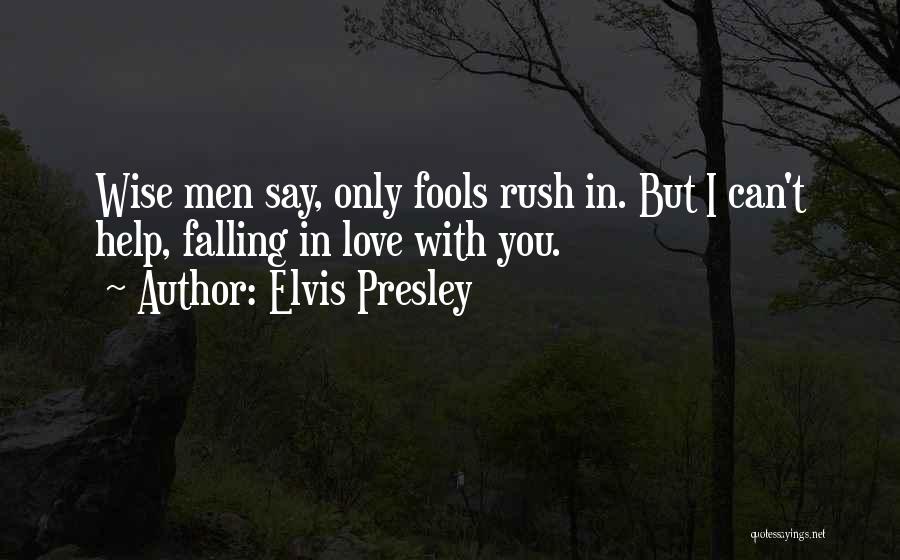 Fools Falling In Love Quotes By Elvis Presley
