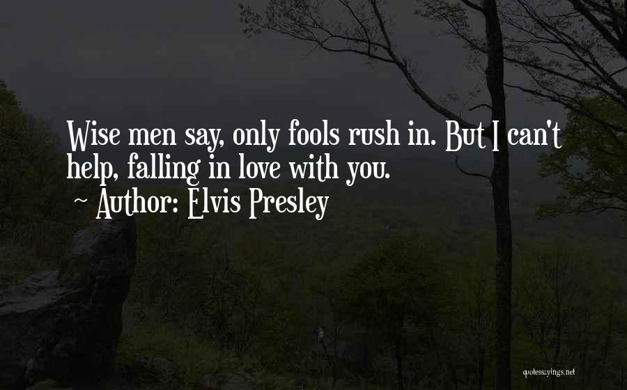 Fools In Love Quotes By Elvis Presley