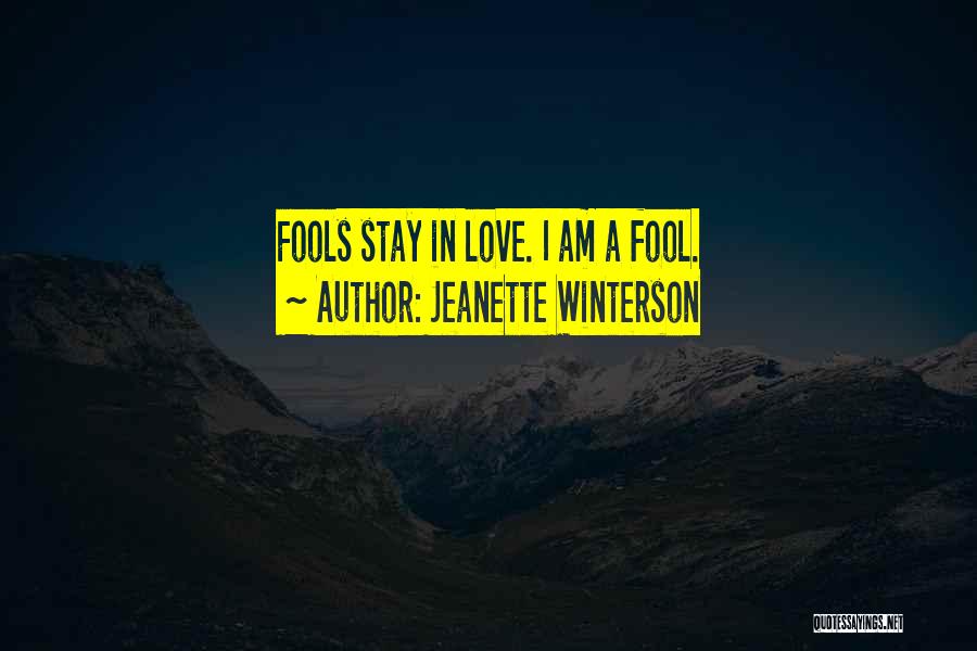 Fools In Love Quotes By Jeanette Winterson