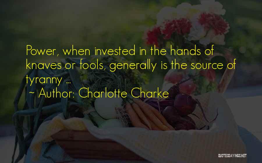 Fools In Power Quotes By Charlotte Charke