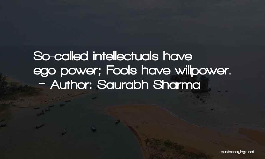 Fools In Power Quotes By Saurabh Sharma