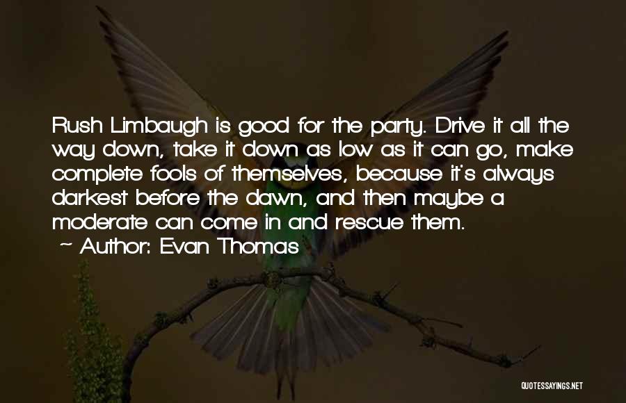 Fools Rush In Quotes By Evan Thomas