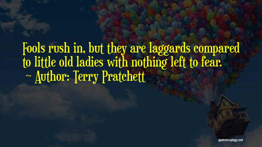 Fools Rush In Quotes By Terry Pratchett