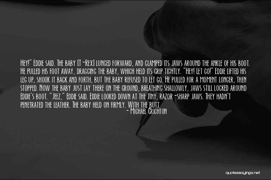 Foot And Ankle Quotes By Michael Crichton Foot And Ankle Quotes By Michael Crichton