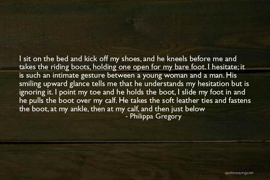 Foot And Ankle Quotes By Philippa Gregory Foot And Ankle Quotes By Philippa Gregory