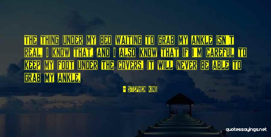Foot And Ankle Quotes By Stephen King Foot And Ankle Quotes By Stephen King