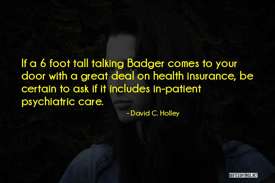 Foot Care Quotes By David C. Holley Foot Care Quotes By David C. Holley